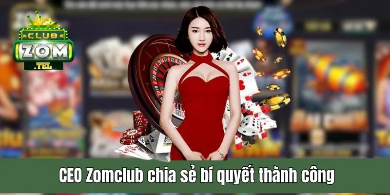 CEO Zomclub - Người Tạo Dựng Thương Hiệu Cá Cược Số 1 3 CEO Phạm Hoàng Lân chia sẻ những bí quyết đạt đến thành công
