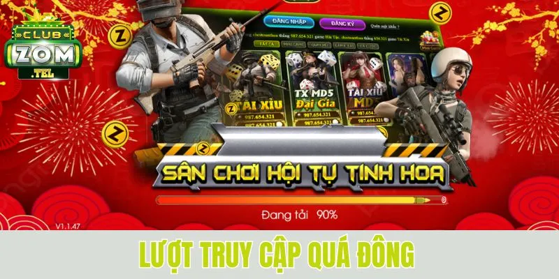Zomclub Bị Chặn - Nguyên Nhân Và Cách Khắc Phục Hiệu Quả 3 Lượt truy cập quá đông