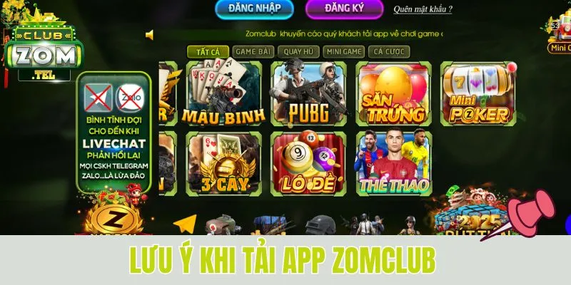 Tải App Zomclub - Tham Gia Nhà Cái Số 1 Thị Trường 4 Lưu ý quan trọng tải app Zomclub