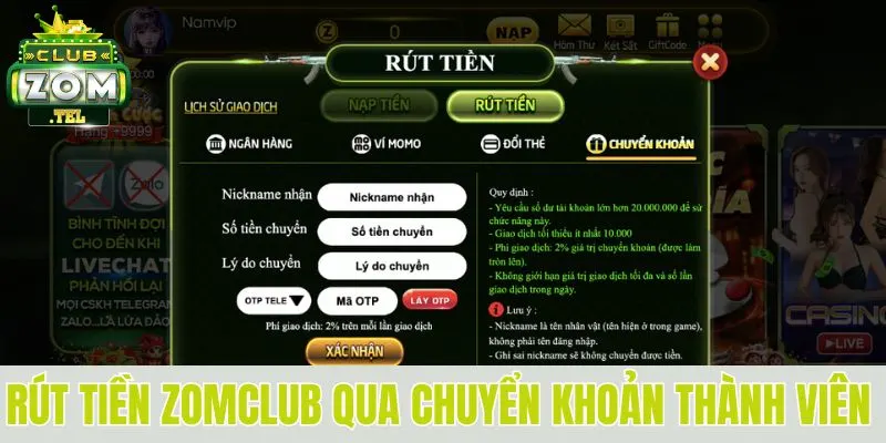 Rút Tiền Zomclub - Thao Tác Đơn Giản Trong 3 Phút 2 Rút tiền Zomclub qua chuyển khoản thành viên