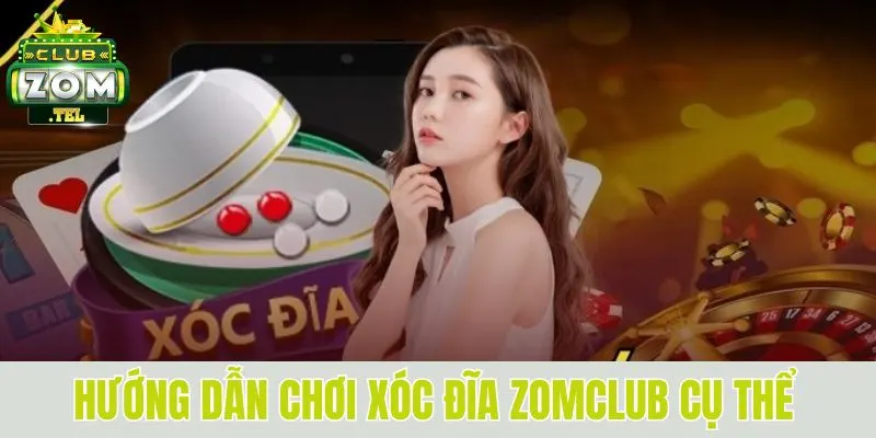 Xóc đĩa Zomclub - Giải trí thử vận may rinh ngay tiền tỷ 3 Hướng dẫn chơi Xóc Đĩa Zomclub cụ thể cho newbie