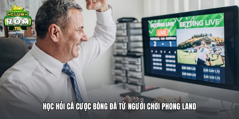 Anh Phong ABC thắng lớn 160 triệu khi đặt cược bóng đá trận ... tại Zomclub 4 Học hỏi cá cược bóng đá từ người chơi Phong Land
