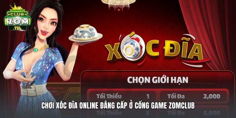 Anh Lâm thắng lớn 125 triệu khi chơi Xóc Đĩa tại Zomclub 2 Chơi xóc đĩa online đẳng cấp ở cổng game Zomclub